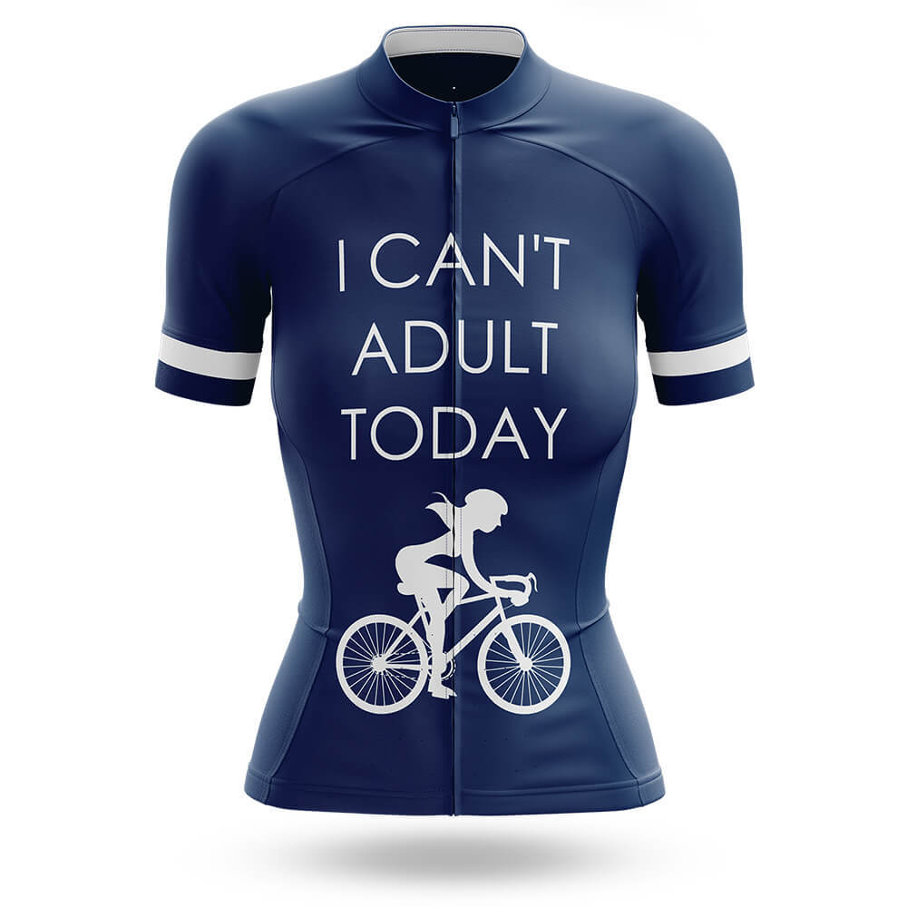 I Can't Adult Today - Women's Cycling Kit